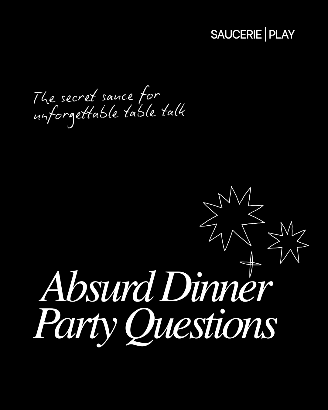Absurd Dinner Party Questions