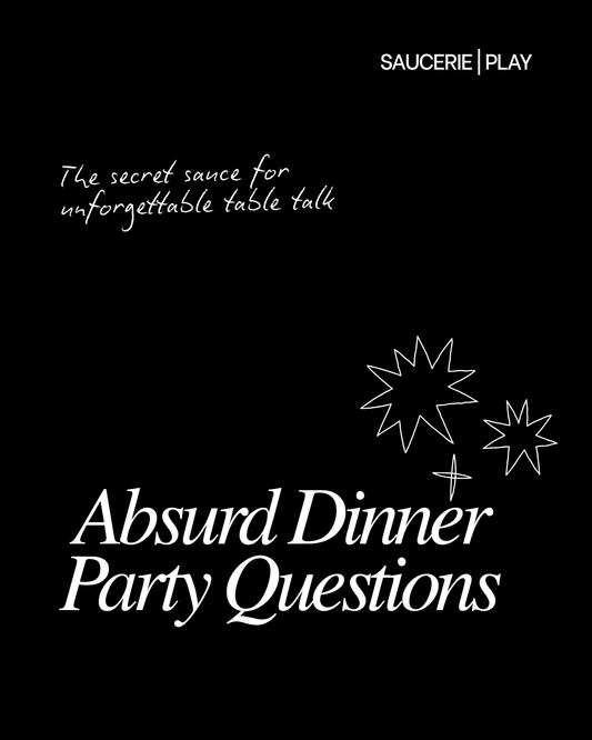 Absurd Dinner Party Questions